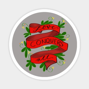 Love conquers all Magnet